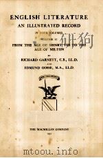 ENGLISH LITERATURE:AN ILLUSTRATED RECORD IN FOUR VOLUMES VOLUME 2 FORM THE AGE OF HENRY 8 TO THE A 1931 PDF电子版封面