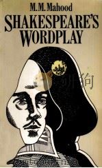 SHAKESPEARE‘S WORDPLAY PDF电子版封面 0416295606 M.M.MAHOOD