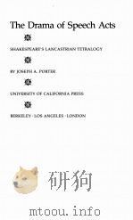 THE DRAMA OF SPEECH ACTS:SHAKESPEARE‘S LANCASTRIAN TETRALOGY PDF电子版封面 0520037022 JOSEPH A.PORTER