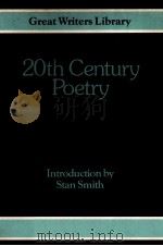 GREAT WRITERS STUDENT LIBRARY:20TH-CENTURY POETRY PDF电子版封面 0333283309 STAN SMITH