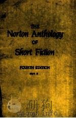 THE NORTON ANTHOLOGY OF SHORT FICTION  FOURTH EDITION  PART 2（ PDF版）