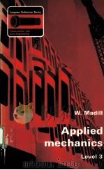 APPLIED MECHANICS LEVEL 3 PDF电子版封面 0582412927 W.MADILL