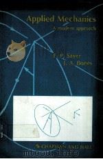 APPLIED MECHANICS:A MODERN APPROACH PDF电子版封面 0412341409 F.P.SAYER,J.A.BONES