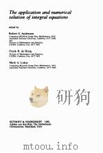 THE APPLICATION AND NUMERICAL SOLUTION OF INTEGRAL EQUATIONS 1980 PDF电子版封面 9028604502 ROBERT S.ANDERSSEN,FRANK R.DE