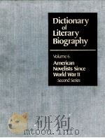DICTIONARY OF LITERARY BIOGRAPHY·VOLUME SIX  AMERICAN NOVELISTS SINCE WORLD WAR 2：SECOND SERIES（1980 PDF版）