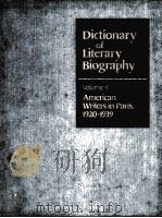 DICTIONARY OF LITERARY BIOGRAPHY·VOLUME FOUR AMERICAN WRITERS IN PARIS，1920-1939（1980 PDF版）