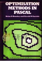OPTIMISATION METHODS IN PASCAL PDF电子版封面 0713136154 BRIAN D.BUNDAY,GERALD R.GARSID