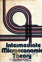 INTERNAEDIATE MICROECONOMIC THEORY SECOND EDITION PDF电子版封面 053808720X DAVID R.KAMERSCHEN,LIOYD M.VAL