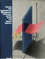 CALCULUS WITH APPLICATIONS TO MANAGEMENT,ECONOMICS,AND THE SOCIAL AND NATURAL SCIENCES PDF电子版封面 0675204408