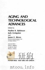 AGING AND TECHNOLOGICAL ADVANCES PDF电子版封面 0306418223 PAULINE K.ROBINSON,JUDY LIVING