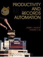 PRODUCTIVITY AND RECORDS AUTOMATION PDF电子版封面 013725234X ROBERT J.KALTHOFF,LEONARD S.LE