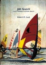 JOB SEARCH:CAREER PLANNING GUIDEBOOK BOOK 2 PDF电子版封面 053408222X ROBERT D.LOCK