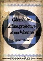 GEOMETRIES AFFINE，PROJECTIVE ET EUCLIDIENNE（ PDF版）