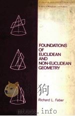 FOUNDATIONS OF EUCLIDEAN AND NON-EUCLIDEAN GEOMETRY PDF电子版封面 0824717481 RICHARD L.FABER