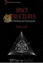 SPACE STURCTURES:THEIR HARMONY AND COUNTERPOINT 1991 PDF电子版封面 0817635882 ARTHUR L.LOEB