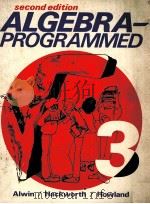 ALGEBRA-PROGRAMMED SECOND EDITION PDF电子版封面 0130219312 ROBERT H.ALWIN,ROBERT D.HACKWO