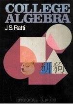 COLLEGE ALGEBRA PDF电子版封面 0023986409 J.S.RATTI