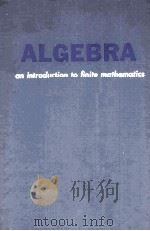 ALGEBRA AN INTRODUCTION TO FINITE MATHEMATICS（ PDF版）