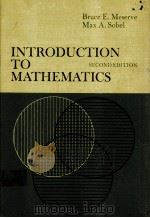 INTRODUCTIN TO MATHEMATICS SECOND EDITION PDF电子版封面 BRUCE E.MESERVE,MAX A.SOBEL