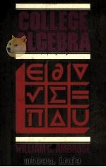 COLLEGE ALGEBRA PDF电子版封面 0023025204 WILLIAM G.AMBROSE