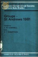 GROUPS-ST ANDREWS 1981 PDF电子版封面 0521289742 C.M.CAMPBELL AND E.F.ROBERTSON