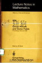 GROUP ACTIONS AND VECTOR FIELDS 1982 PDF电子版封面 3540119469 J.B.CARRELL
