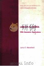 LINEAR ALGEBRA WITH GEOMETRIC APPLICATIONS PDF电子版封面 0824763211 LARRY E.MANSFIELD