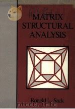 MATRIX STRUCTURAL ANALYSIS PDF电子版封面 0534915647 RONALD L.SACK