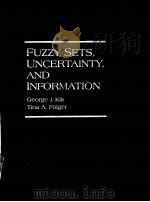 FUZZY SETS:UNCERTAINTY,AND INFORMATION PDF电子版封面 0133459845 GEORGE J.KLIR AND TINA A.FOLGE