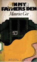 IN MY FATHER‘S DEN PDF电子版封面 0195580257 MAURICE GEE