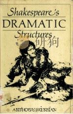 SHAKESPEARE‘S DRAMATIC STRUCTURES PDF电子版封面 0415002699 ANTHONY BRENNAN