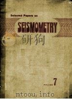 SELECTED PAPERS ON SEISMONETRY  VOL.7（ PDF版）