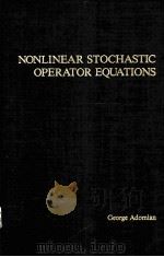 NONLINEAR STOCHASTIC OPERATOR EQUATIONS PDF电子版封面 0120443759