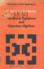 NONLINEAR EQUATIONS AND OPERATOR ALGEBRAS PDF电子版封面 902772654X