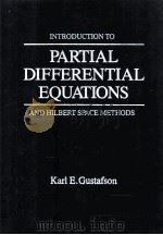 INTRODUCTION TO PARTIAL DIFFERENTIAL EQUATIONS AND HILBERT SPACE METHODS PDF电子版封面 0471040894 KARL E.GUSTAFSON