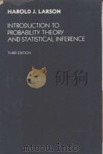 INTRODUCTION TO PROBABILITY THEORY AND STATISTICAL INFERENCE THIRD EDITION PDF电子版封面 047186546X HAROLD J.LARSON