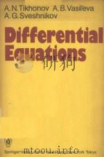 DIFFERENTIAL EQUATIONS PDF电子版封面 3540130020 A.N.TIKHONOV,A.B.VASIL’EVA A.G