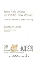 INITIAL VALUE METHODS FOR BOUNARY VALUE PRBLEMS：THEORY AND APPLICATION OF INVARIANT IMBEDDING（1973 PDF版）