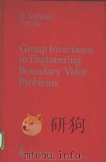 GROUP INVARIANCE IN ENGINEERING BOUNDARY VALUE PROBLEMS PDF电子版封面 0387961283