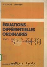 EQUATIONS DIFFERENTIELLES ORDINAIRES TOME 2 STABILITE ET SOLUTIONS PERIODIQUES 1973 PDF电子版封面 2225372901