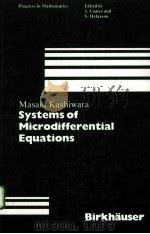 SYSTEMS OF MICRODIFFERENTIAL EQUATIONS 1983 PDF电子版封面 0817631380