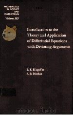 INTRODUCTIN TO THE THEORY AND APPLICATION OF DIFFERENTIAL EQUATIONS WITH DEVIATING ARGUMENTS PDF电子版封面 0122377508 L.E.EL’SGOL’TS AND S.B.NORKIN