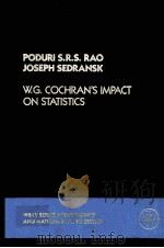 W.G.COCHRAN‘S IMPACT ON STATISTICS PDF电子版封面 0471099120 PODURI S.R.S.RAO,JOSEPH SEDRAN