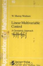 LINEAR MULTIVARIABLE CONTROL:A GEOMETRIC APPROACH THIRD EDITION PDF电子版封面 0387960716