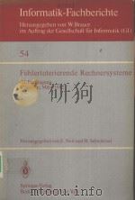 FEHLERTOLERIERENDE RECHNERSYSTEME 1982 PDF电子版封面 354011209X