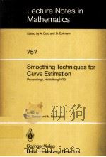 SMOOTHING TECHNIQUES FOR CURVE ESTIMATION 1979 PDF电子版封面 3540097066