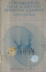 INTRODUCTION TO LINEAR ALGEBRA AND DIFFERENTIAL DQUATIONS PDF电子版封面 0070165882 JOHN W.DETTMAN