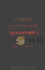 COLLEGE ALGEBRA AND TRIGONOMETRY PDF电子版封面 0023025018 WILLIAM G.AMBROSE