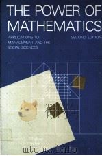 THE POWER OF MATHEMATICS SECOND EDINTON APPLICATIONS TO MANAGEMENT AND THE SOCIAL SCIENCES PDF电子版封面 0471077097 KENNETH L.WHIPKEY,MARY NELL WH