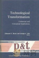 TECHNOLOGICAL TRANSFORMATION:CONTEXTUAL AND CONCEPTUAL IMPLICATIONS PDF电子版封面 9027728267 EDMUND F.BYRNE AND JOSEPH C.PI